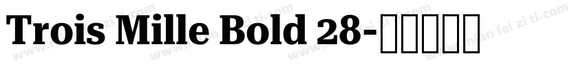 Trois Mille Bold 28字体转换
